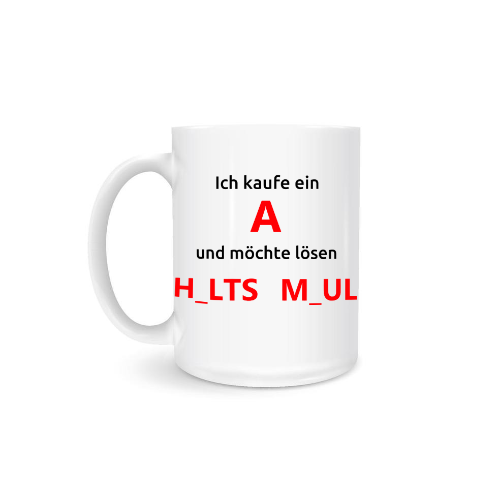 Lustige Sprüche | Tasse